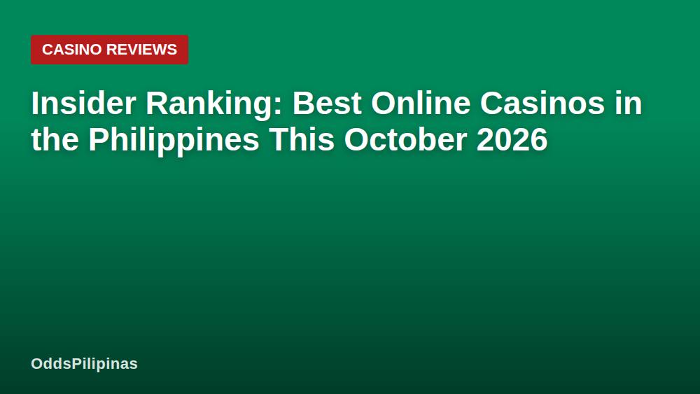 Insider Ranking: Best Online Casinos in the Philippines This October 2026