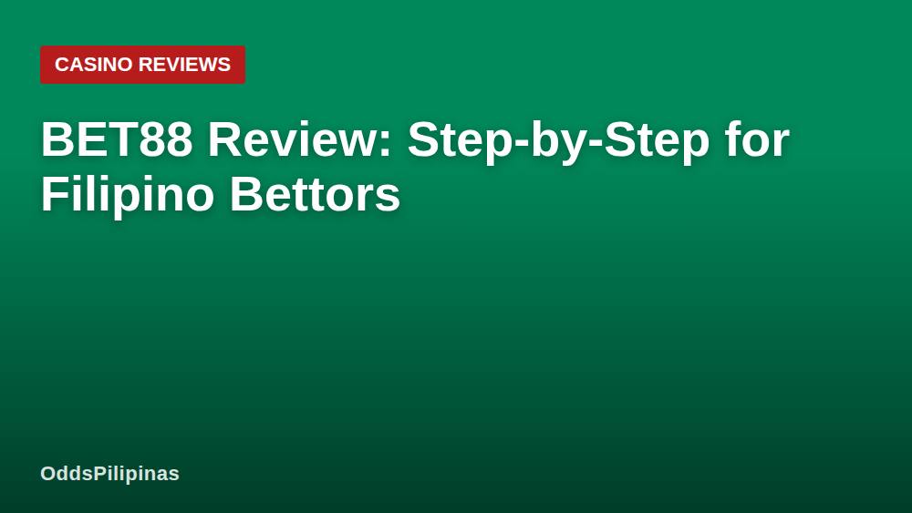 BET88 Review: Step-by-Step for Filipino Bettors