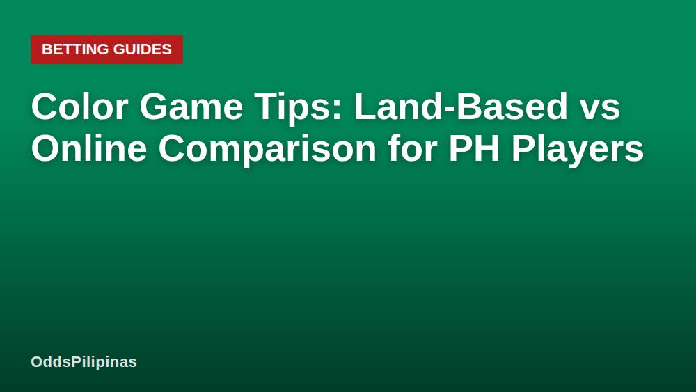 Color Game Tips: Land-Based vs Online Comparison for PH Players